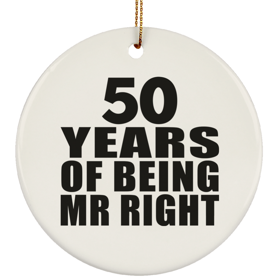 50th Anniversary 50 Years Of Being Mr Right - Circle Ornament