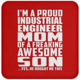 Proud Industrial Engineer Mom Of Awesome Son - Drink Coaster