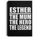 Esther The Mum The Hero The Legend - Canvas Portrait
