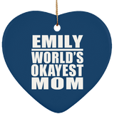 Emily World's Okayest Mom - Heart Ornament