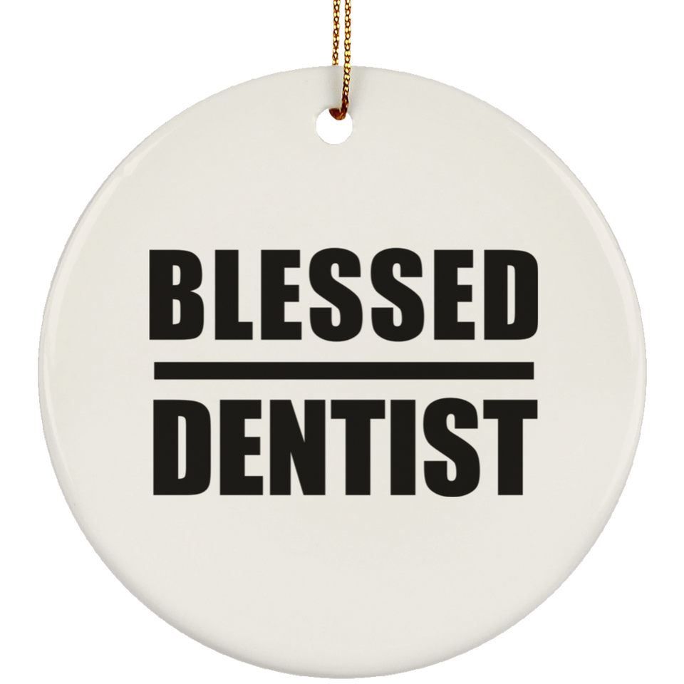 Blessed Dentist - Circle Ornament