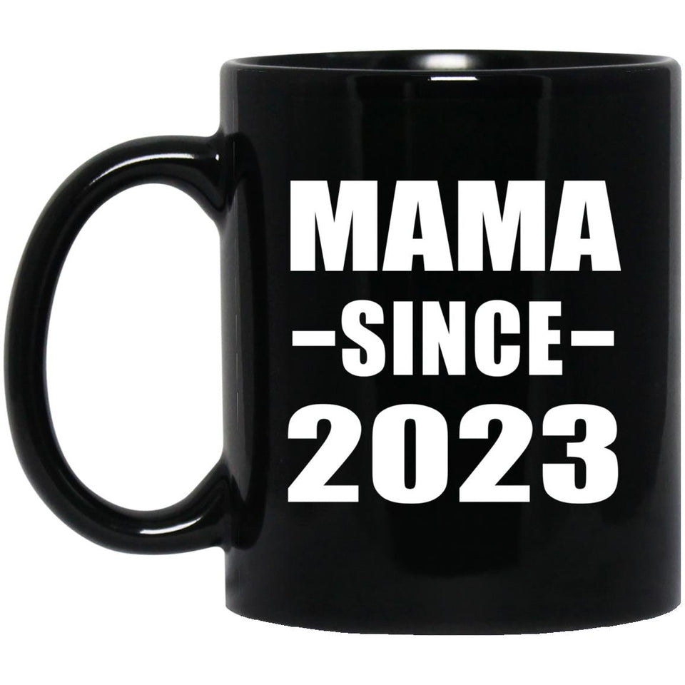 Mama Since 2023 - 11oz Coffee Mug Black