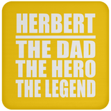 Herbert The Dad The Hero The Legend - Drink Coaster