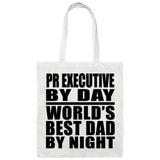 Pr Executive By Day World's Best Dad By Night - Tote Bag White