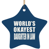 World's Okayest Daughter In Law - Star Ornament