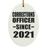 Corrections Officer Since 2021 - Oval Ornament