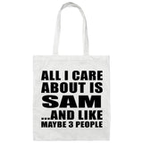 All I Care About Is Sam - Tote Bag White