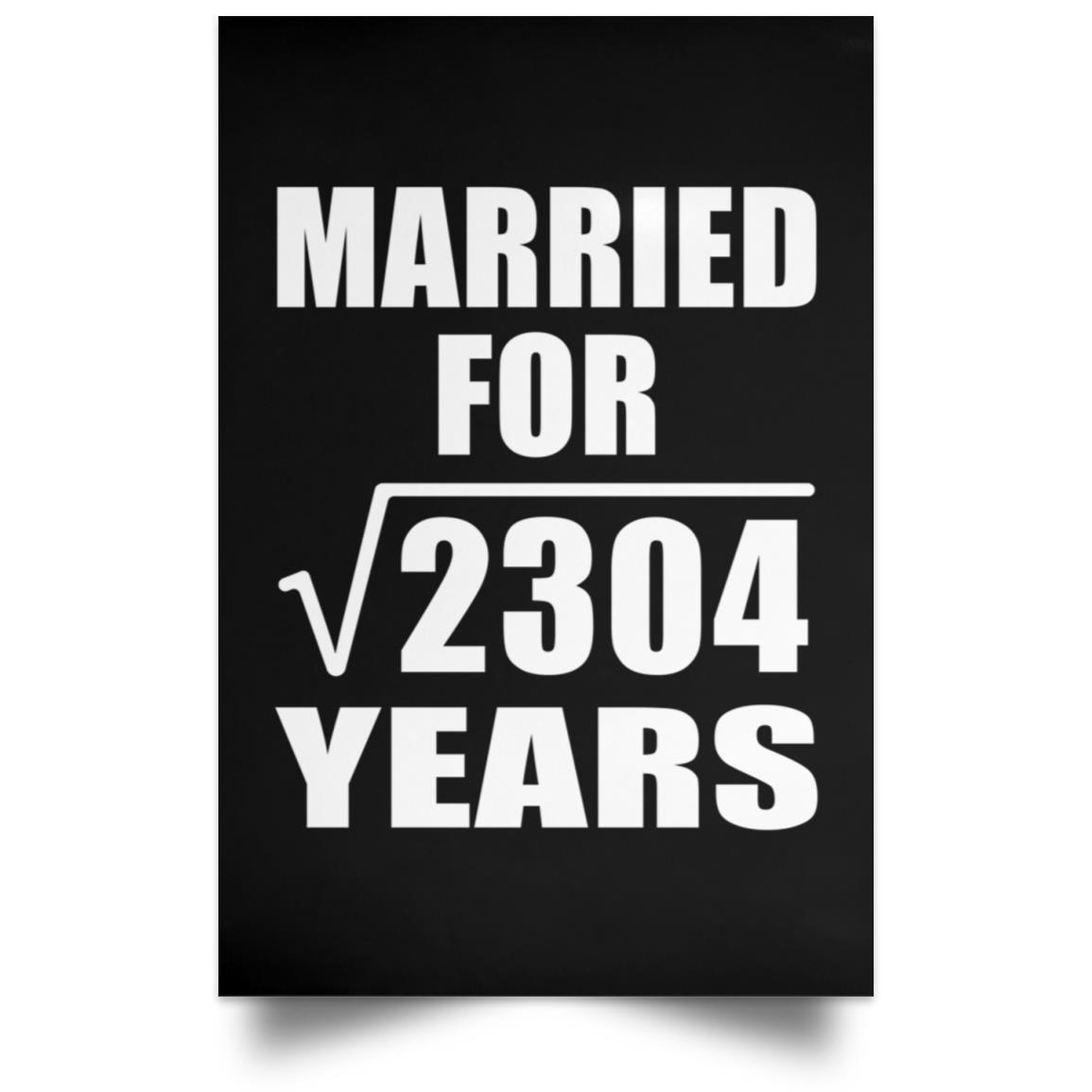 48th Anniversary Married For Square Root of 2304 Years - Poster Portra ...