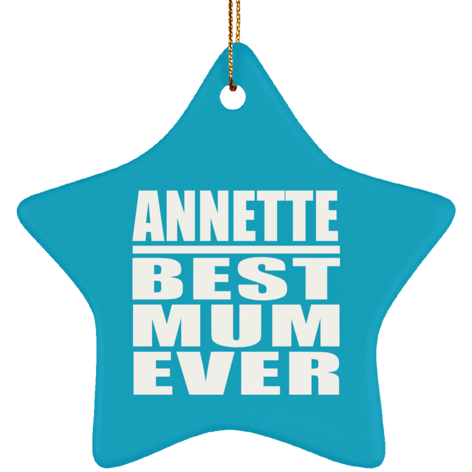 Annette Best Mum Ever - Star Ornament