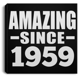 65th Birthday Amazing Since 1959 - Canvas Square