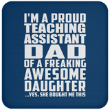 Proud Teaching Assistant Dad Of Awesome Daughter - Drink Coaster
