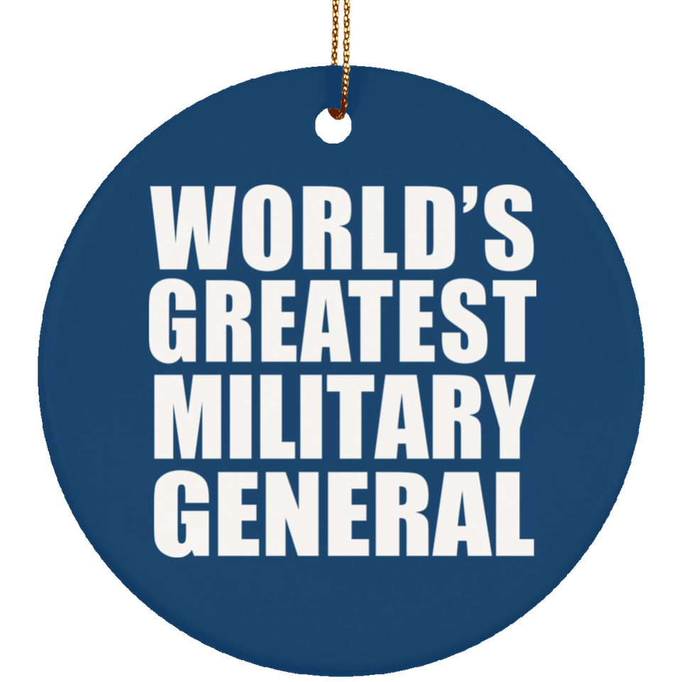 World's Greatest Military General - Circle Ornament