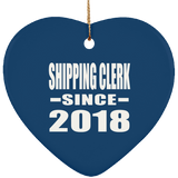 Shipping Clerk Since 2018 - Heart Ornament