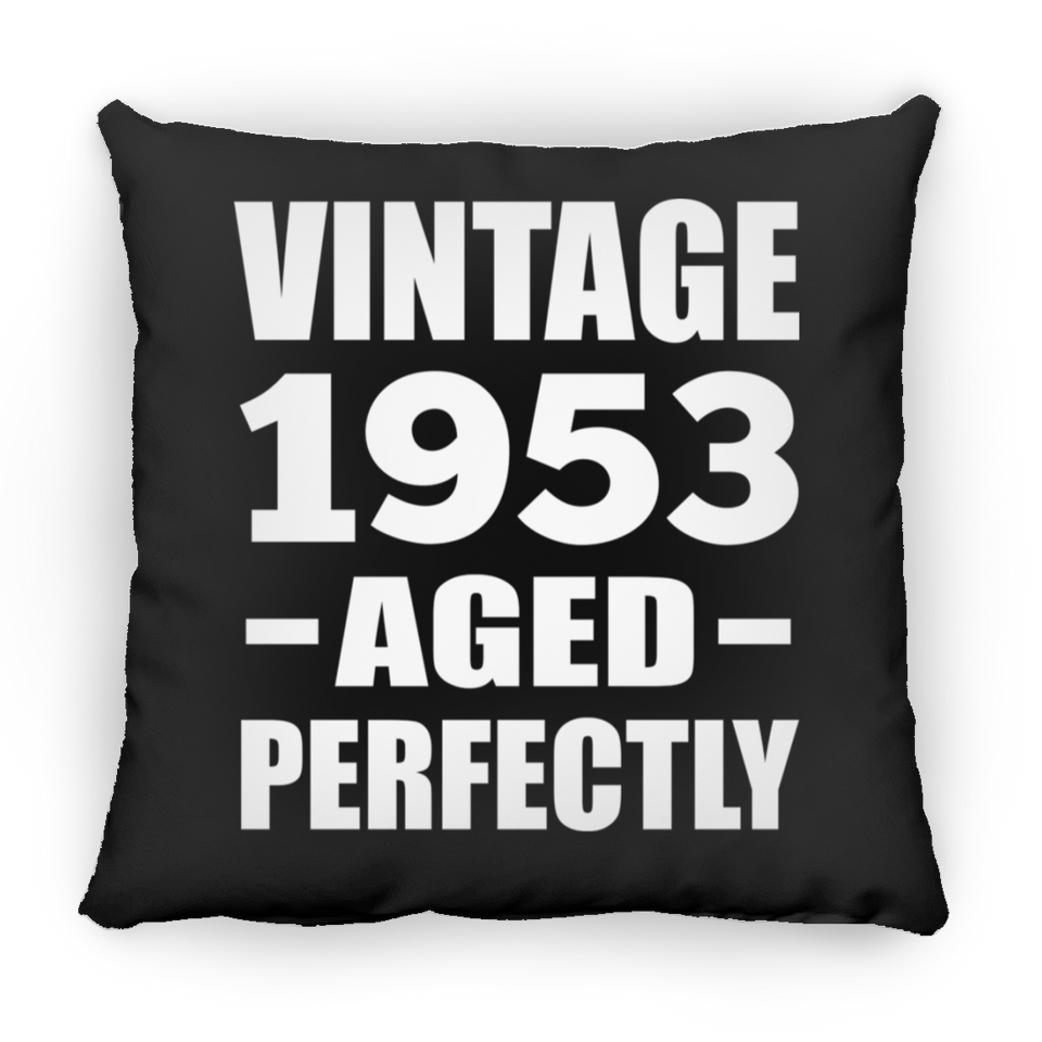 71st Birthday Vintage 1953 Aged Perfectly - Throw Pillow Black