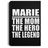 Marie The Mom The Hero The Legend - Canvas Portrait
