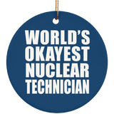 World's Okayest Nuclear Technician - Circle Ornament