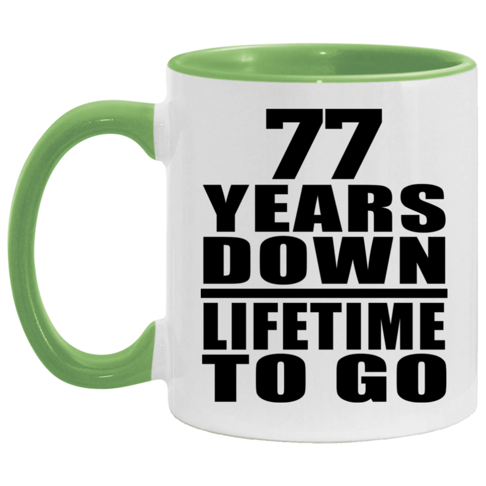 77th Anniversary 77 Years Down Lifetime To Go - 11oz Accent Mug Green