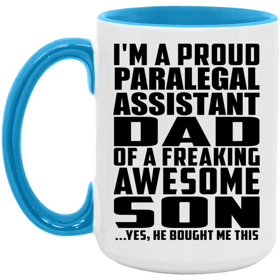 Proud Paralegal Assistant Dad Of Awesome Son - 15oz Accent Mug Blue