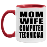 Mom Wife Computer Technician - 11oz Accent Mug Red