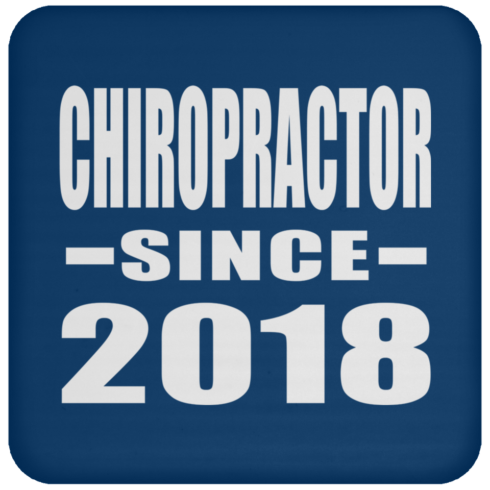 Chiropractor Since 2018 - Drink Coaster