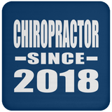 Chiropractor Since 2018 - Drink Coaster
