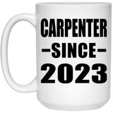 Carpenter Since 2023 - 15oz Coffee Mug