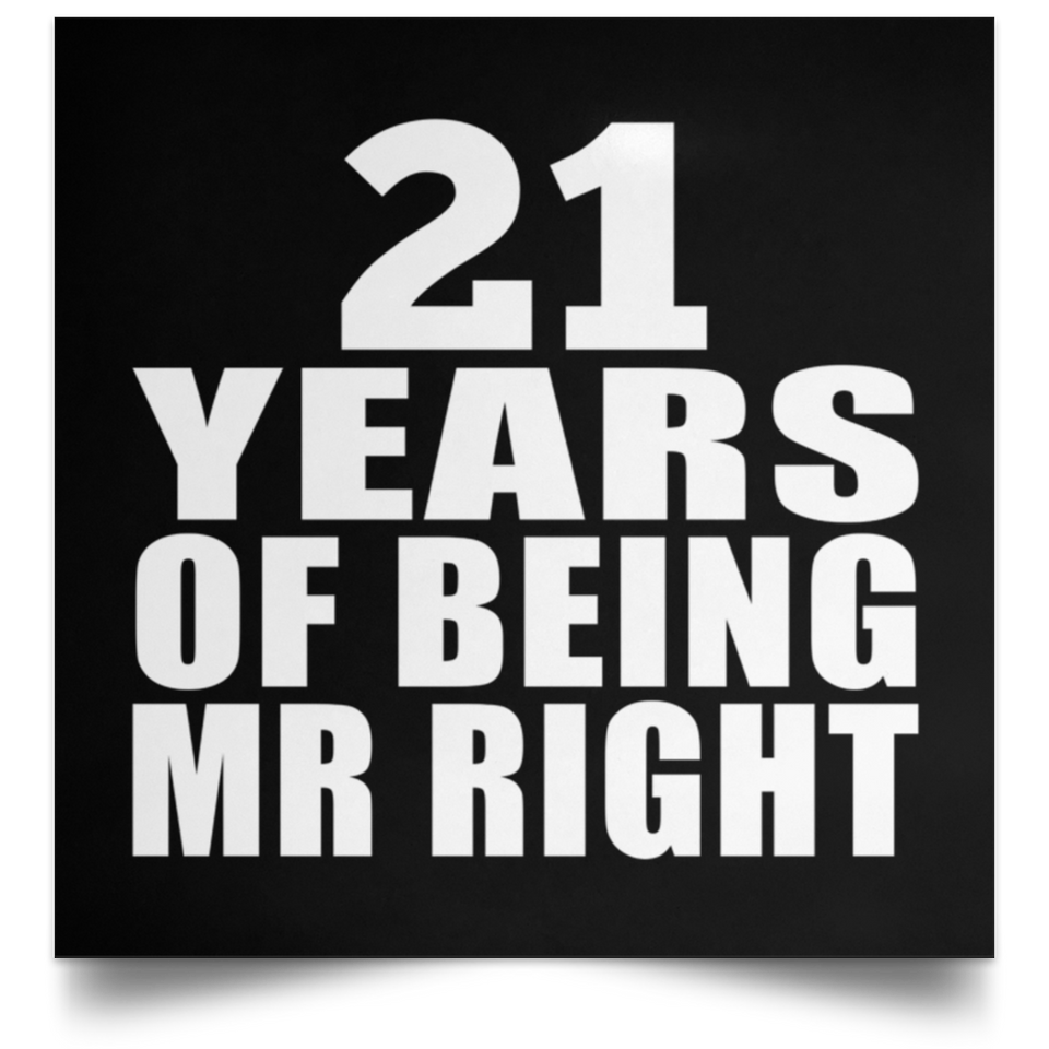 21st Anniversary 21 Years Of Being Mr Right - Poster Square