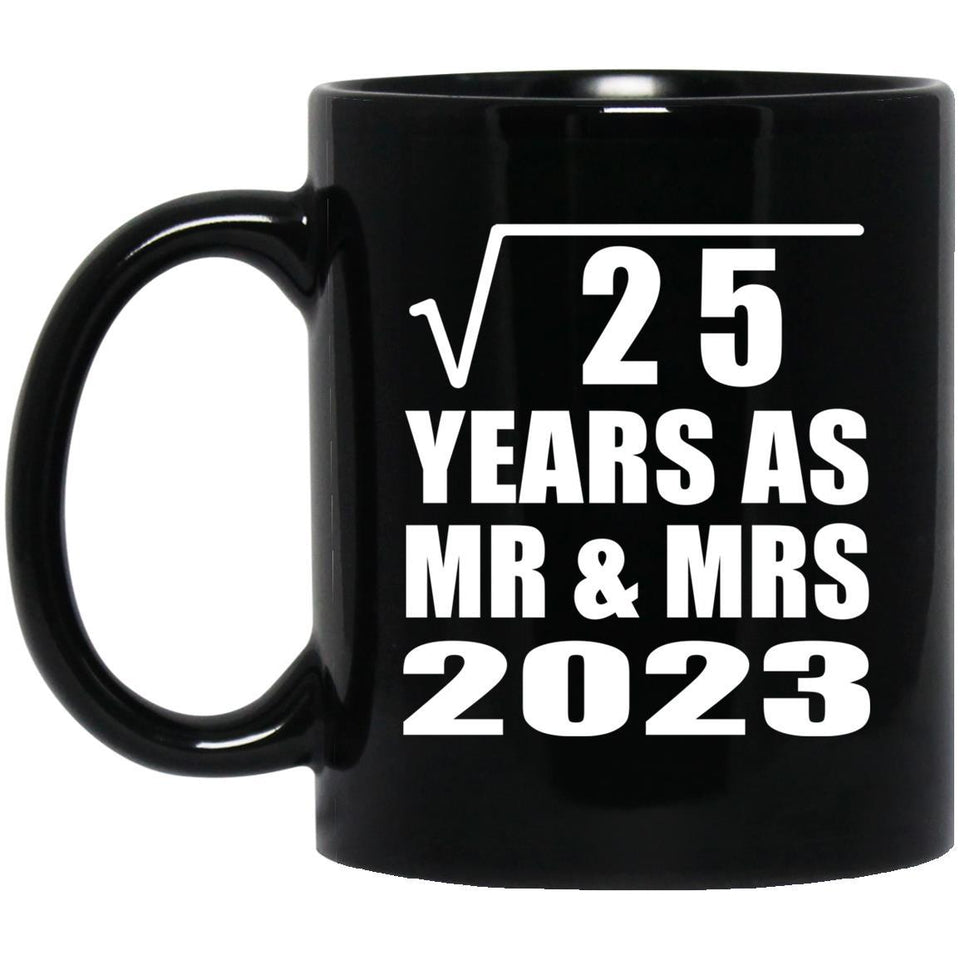 5th Anniversary Square Root of 25 Years As Mr & Mrs 2023 - 11oz Coffee Mug Black