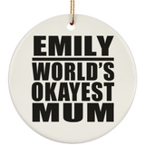 Emily World's Okayest Mum - Circle Ornament