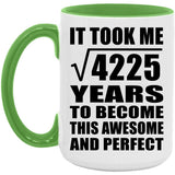 65th Birthday Took Square Root of 4225 Years To Awesome - 15oz Accent Mug Green