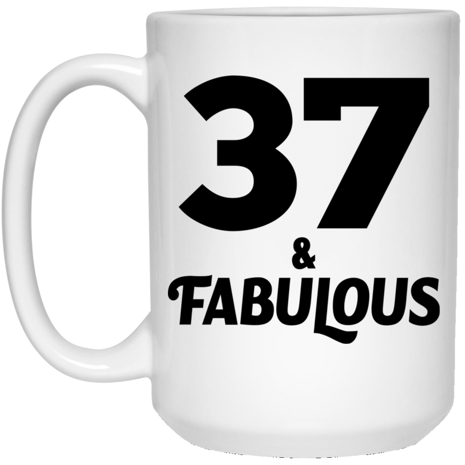 37th Birthday 37 & Fabulous - 15oz Coffee Mug