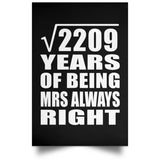 47th Anniversary Square Root of 2209 Years Mrs Always Right - Poster Portrait