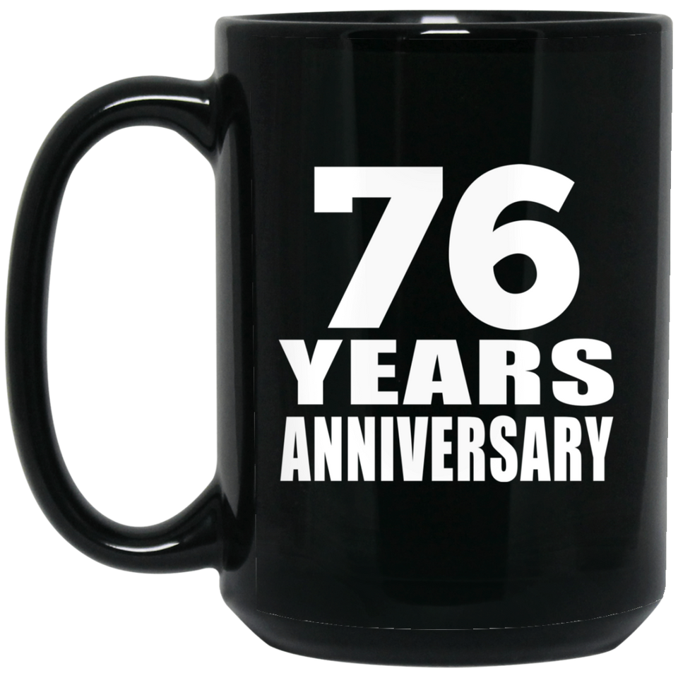 76th Anniversary 76 Years - 15 Oz Coffee Mug Black