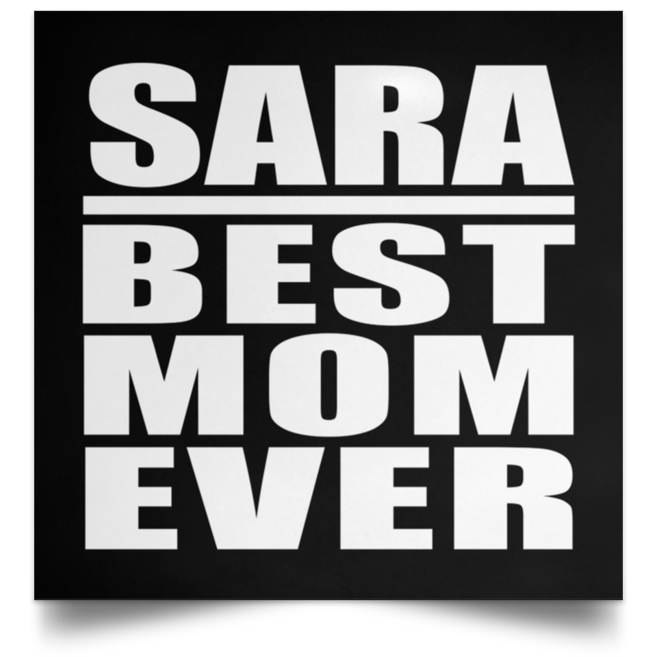 Sara Best Mom Ever - Poster Square