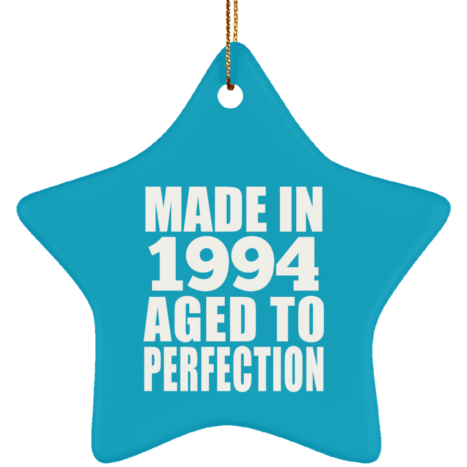 30th Birthday Made In 1994 Aged to Perfection - Star Ornament