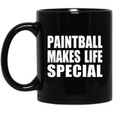 Paintball Makes Life Special - 11oz Coffee Mug Black
