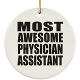 Most Awesome Physician Assistant - Circle Ornament
