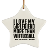 I Love My Girlfriend More Than Wiffleball - Star Ornament