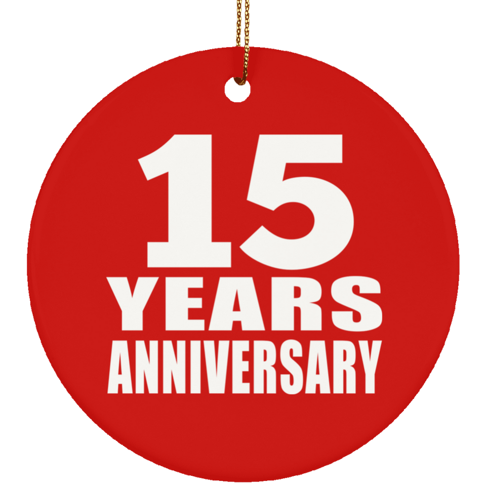15th Anniversary 15 Years Anniversary - Circle Ornament