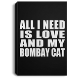 All I Need Is Love And My Bombay Cat - Canvas Portrait