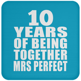 10th Anniversary 10 Years Of Being Mrs Perfect - Drink Coaster