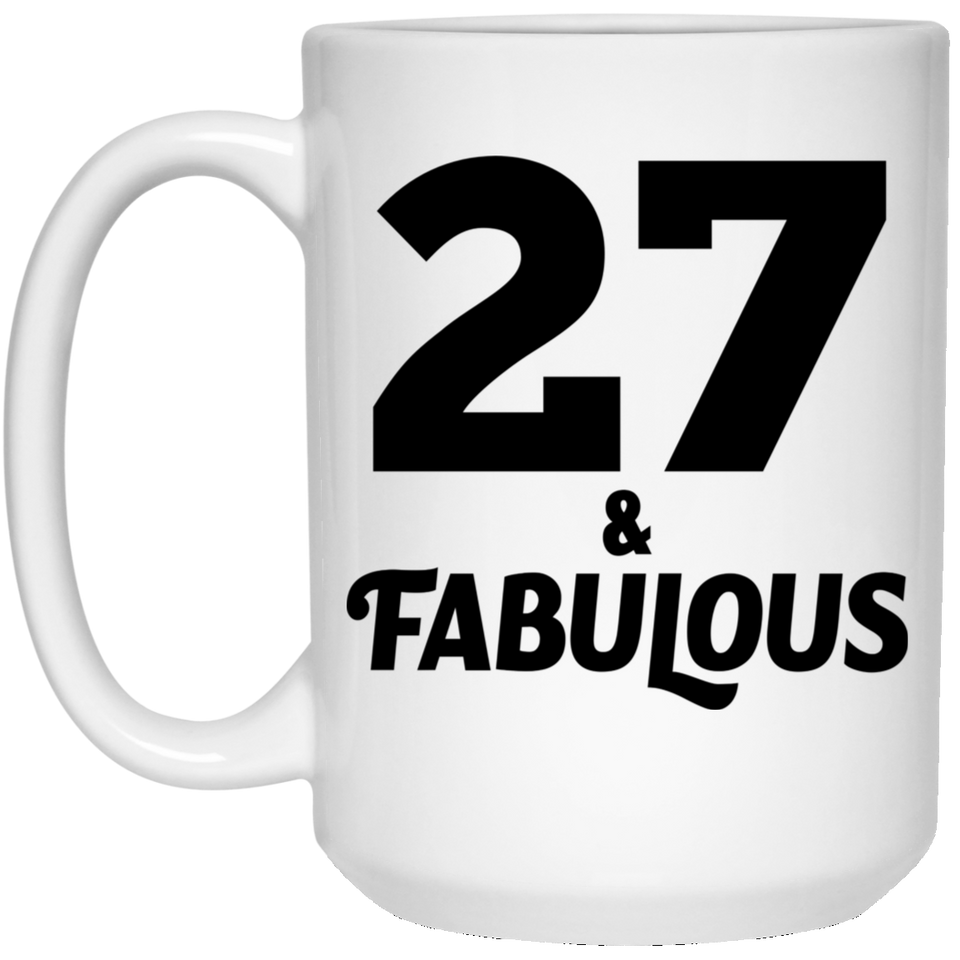 27th Birthday 27 & Fabulous - 15oz Coffee Mug