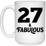 27th Birthday 27 & Fabulous - 15oz Coffee Mug