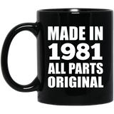 43rd Birthday Made in 1981 All Parts Original - 11oz Coffee Mug Black