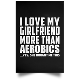 I Love My Girlfriend More Than Aerobics - Poster Portrait