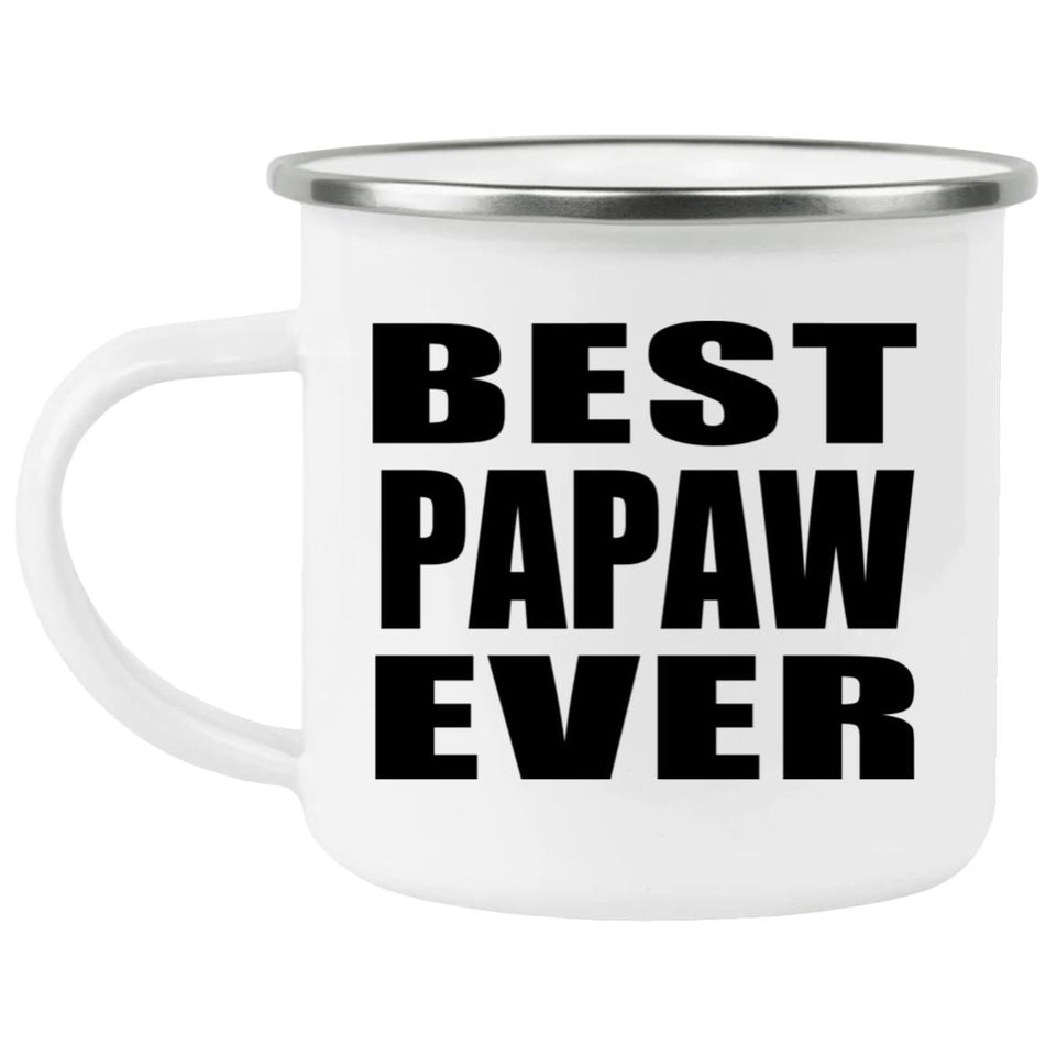 Best Papaw Ever - 12oz Camping Mug