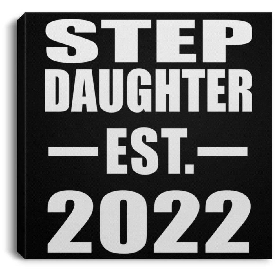 Step Daughter Established EST. 2022 - Canvas Square