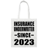 Insurance Underwriter Since 2023 - Tote Bag White