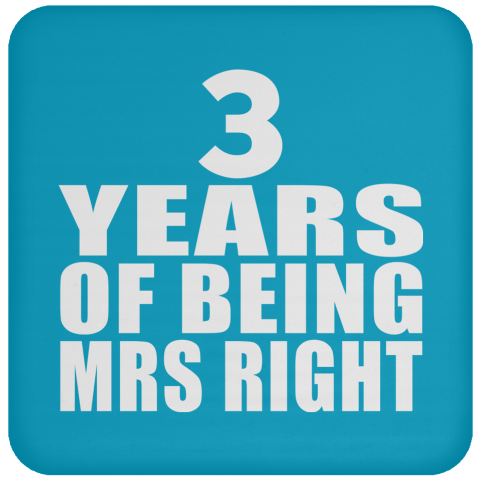 3rd Anniversary 3 Years Of Being Mrs Right - Drink Coaster