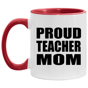 Proud Teacher Mom - 11oz Accent Mug Red